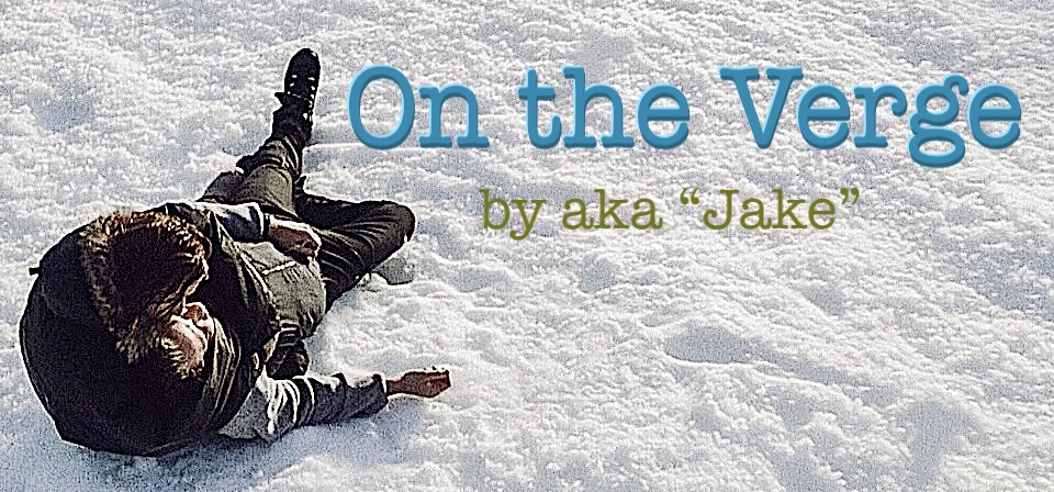 On the Verge by aka "Jake"
